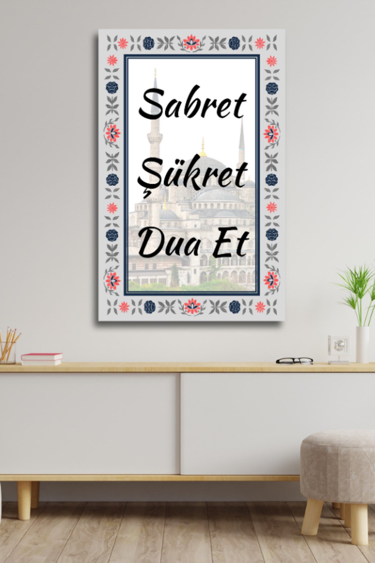 Sabret, Şükret, Dua Et, Cam Tablo 160 - 45 x 65