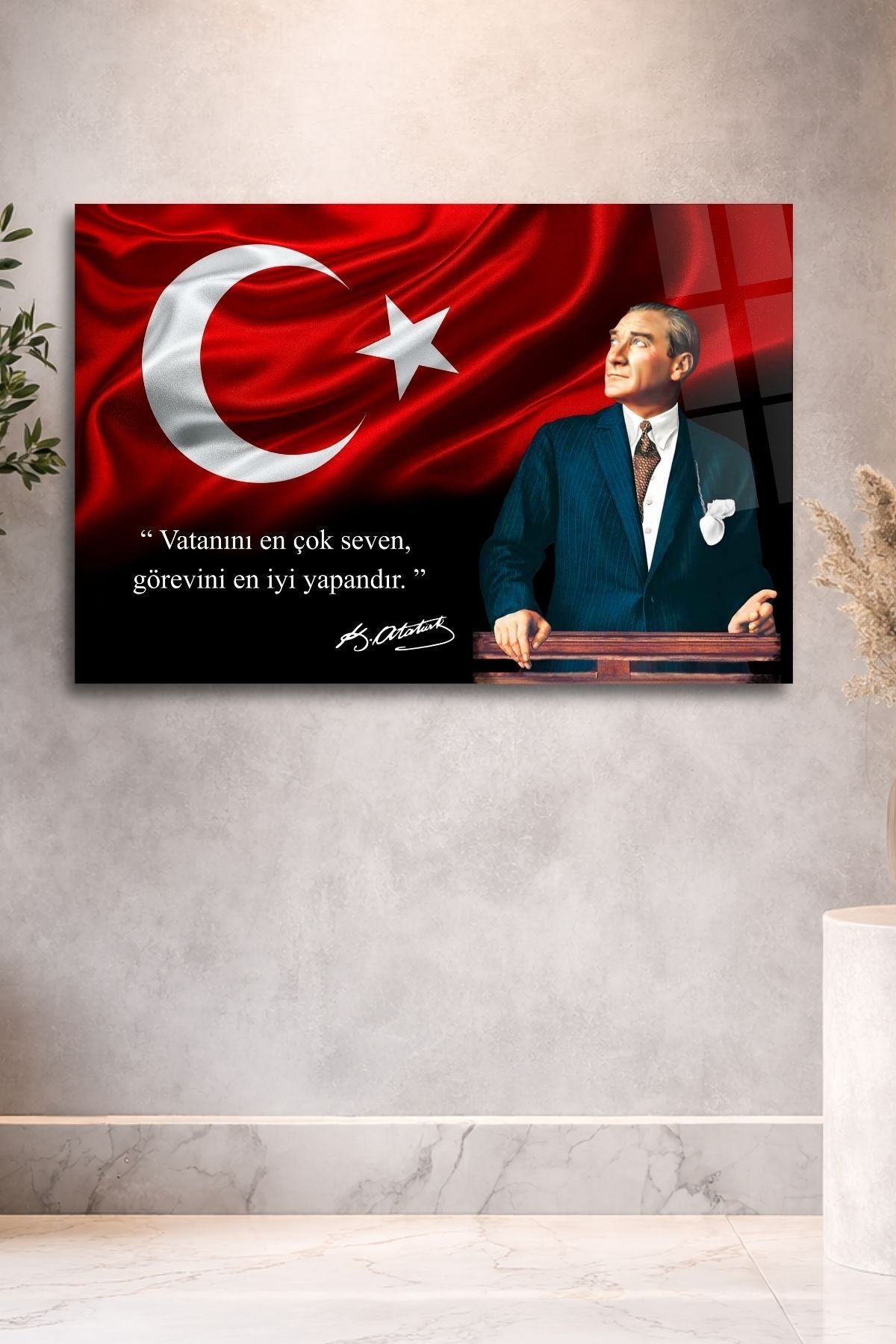 Mustafa Kemal Atatürk Tablosu , "Vatanını En Çok Seven Görevini En İyi Yapandır." Cam Tablo 114