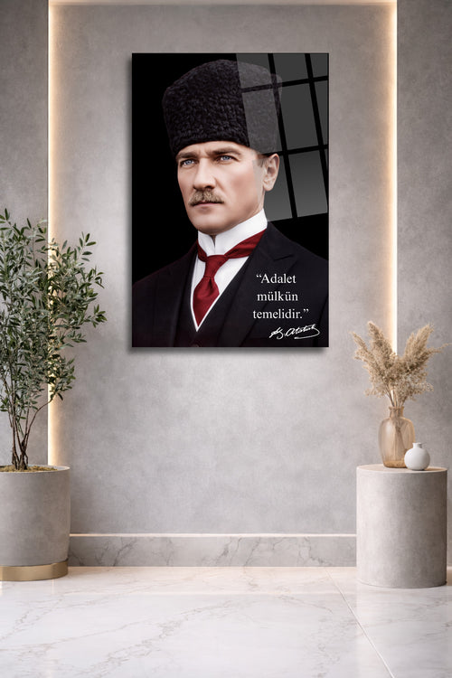 "Adalet Mülkün Temelidir." Mustafa Kemal Atatürk Cam Tablo 467 - 45 x 65