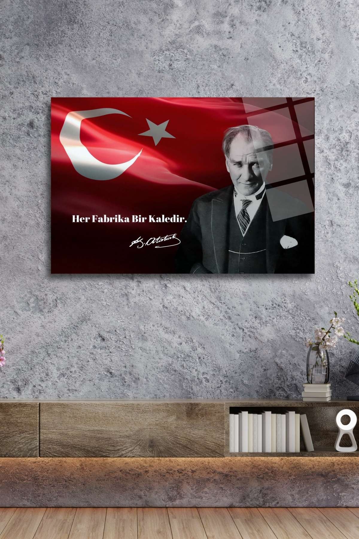 " Her Fabrika Bir Kaledir " Atatürk Cam Tablo HMDS0095